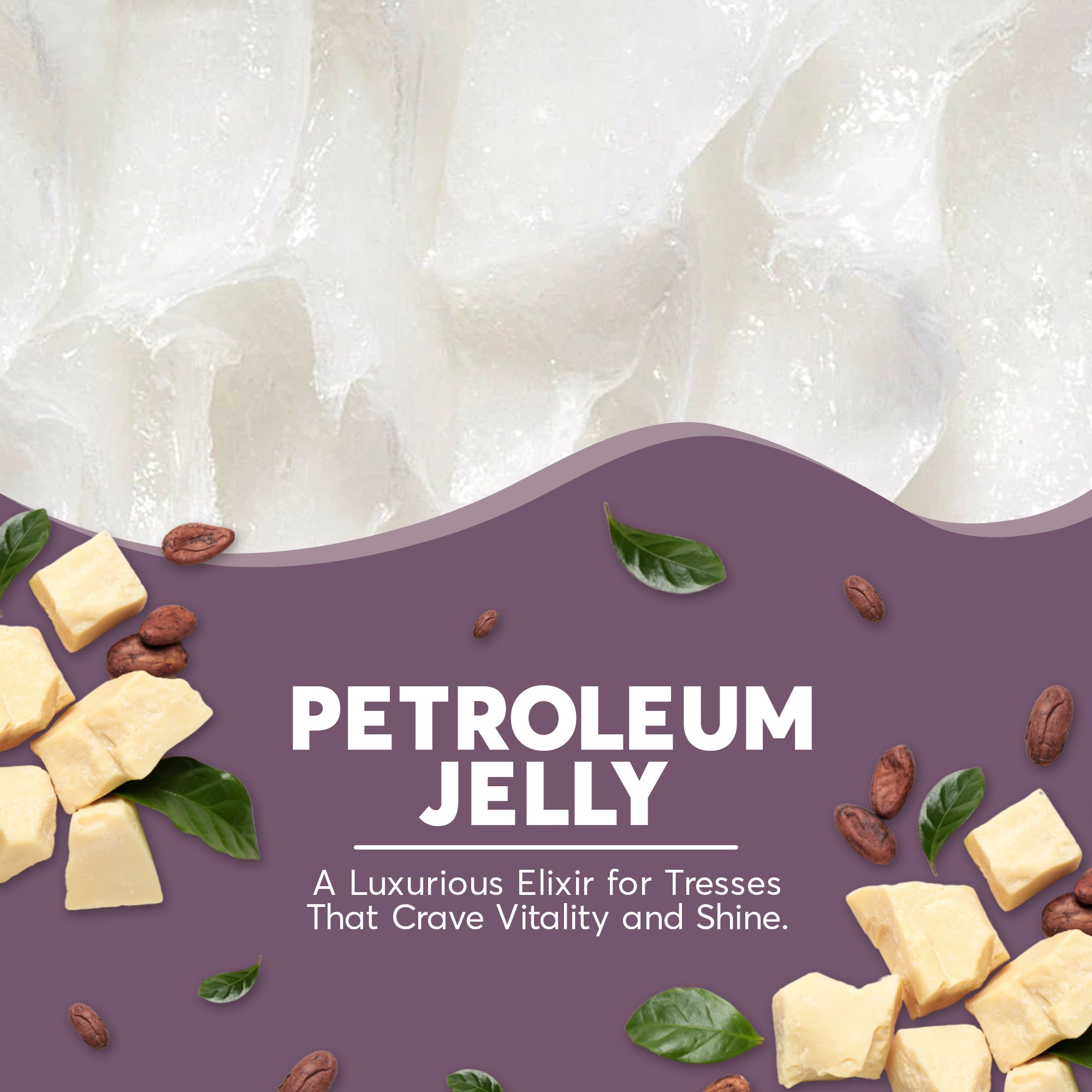 Petroleum Jelly